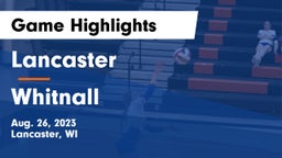 Lancaster  vs Whitnall  Game Highlights - Aug. 26, 2023