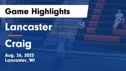 Lancaster  vs Craig  Game Highlights - Aug. 26, 2023