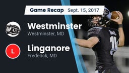 Recap: Westminster  vs. Linganore  2017