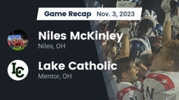 Recap: Niles McKinley  vs. Lake Catholic  2023