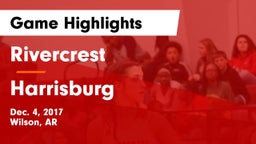 Rivercrest  vs Harrisburg  Game Highlights - Dec. 4, 2017