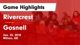 Rivercrest  vs Gosnell Game Highlights - Jan. 25, 2018