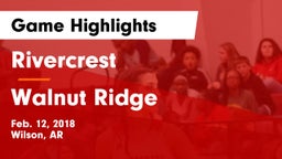 Rivercrest  vs Walnut Ridge Game Highlights - Feb. 12, 2018