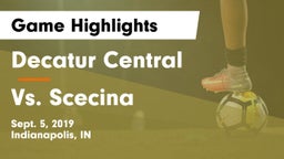 Decatur Central  vs Vs. Scecina Game Highlights - Sept. 5, 2019