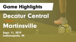 Decatur Central  vs Martinsville Game Highlights - Sept. 11, 2019