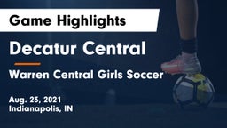 Decatur Central  vs Warren Central Girls Soccer Game Highlights - Aug. 23, 2021