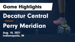 Decatur Central  vs Perry Meridian  Game Highlights - Aug. 18, 2021