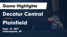 Decatur Central  vs Plainfield  Game Highlights - Sept. 22, 2021