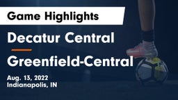 Decatur Central  vs Greenfield-Central  Game Highlights - Aug. 13, 2022