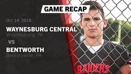 Recap: Waynesburg Central  vs. Bentworth  2016