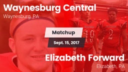 Matchup: Waynesburg Central vs. Elizabeth Forward  2017