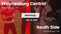 Matchup: Waynesburg Central vs. South Side  2017