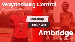 Matchup: Waynesburg Central vs. Ambridge  2017