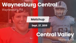 Matchup: Waynesburg Central vs. Central Valley  2019