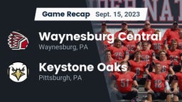 Recap: Waynesburg Central  vs. Keystone Oaks  2023