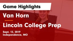 Van Horn  vs Lincoln College Prep Game Highlights - Sept. 12, 2019