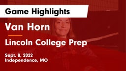 Van Horn  vs Lincoln College Prep  Game Highlights - Sept. 8, 2022