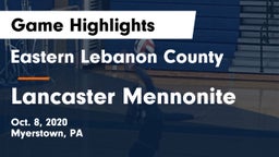 Eastern Lebanon County  vs Lancaster Mennonite Game Highlights - Oct. 8, 2020