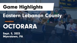 Eastern Lebanon County  vs OCTORARA Game Highlights - Sept. 5, 2023
