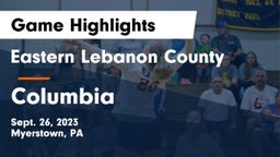 Eastern Lebanon County  vs Columbia  Game Highlights - Sept. 26, 2023