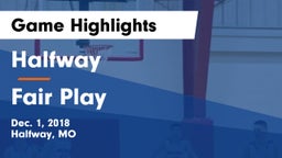 Halfway  vs Fair Play   Game Highlights - Dec. 1, 2018