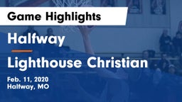 Halfway  vs Lighthouse Christian Game Highlights - Feb. 11, 2020