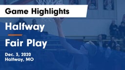 Halfway  vs Fair Play  Game Highlights - Dec. 3, 2020