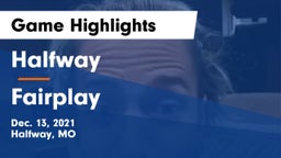 Halfway  vs Fairplay Game Highlights - Dec. 13, 2021