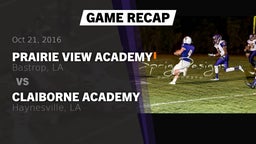 Recap: Prairie View Academy  vs. Claiborne Academy  2016