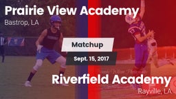 Matchup: Prairie View Academy vs. Riverfield Academy  2017