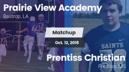 Matchup: Prairie View Academy vs. Prentiss Christian  2018