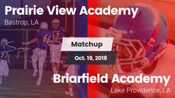 Matchup: Prairie View Academy vs. Briarfield Academy  2018