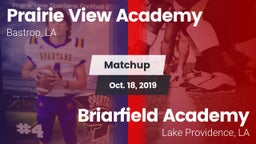 Matchup: Prairie View Academy vs. Briarfield Academy  2019