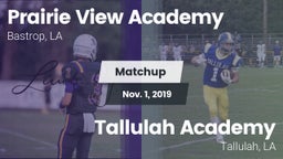 Matchup: Prairie View Academy vs. Tallulah Academy  2019