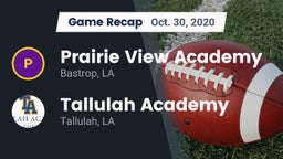 Recap: Prairie View Academy  vs. Tallulah Academy  2020