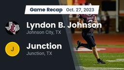 Recap: Lyndon B. Johnson  vs. Junction  2023