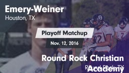 Matchup: Emery-Weiner vs. Round Rock Christian Academy  2016