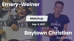 Matchup: Emery-Weiner vs. Baytown Christian  2017