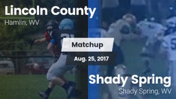 Matchup: Lincoln County vs. Shady Spring  2017