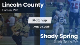 Matchup: Lincoln County vs. Shady Spring  2018