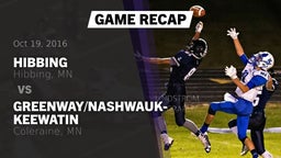 Recap: Hibbing  vs. Greenway/Nashwauk-Keewatin  2016