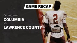 Recap: Columbia  vs. Lawrence County  2015
