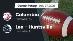 Recap: Columbia  vs. Lee  - Huntsville 2023