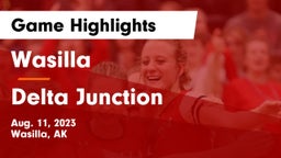 Wasilla  vs Delta Junction Game Highlights - Aug. 11, 2023