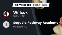 Recap: Willcox  vs. Sequoia Pathway Academy 2022