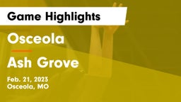 Osceola  vs Ash Grove  Game Highlights - Feb. 21, 2023