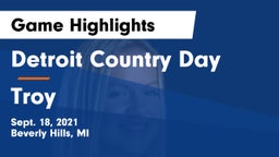 Detroit Country Day  vs Troy Game Highlights - Sept. 18, 2021
