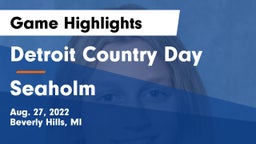 Detroit Country Day  vs Seaholm  Game Highlights - Aug. 27, 2022