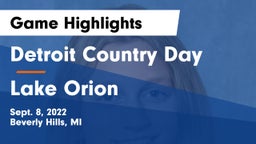 Detroit Country Day  vs Lake Orion  Game Highlights - Sept. 8, 2022