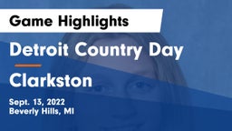 Detroit Country Day  vs Clarkston  Game Highlights - Sept. 13, 2022